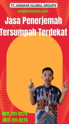 Jasa Penerjemah Tersumpah Terdekat Kecamatan Lumajang