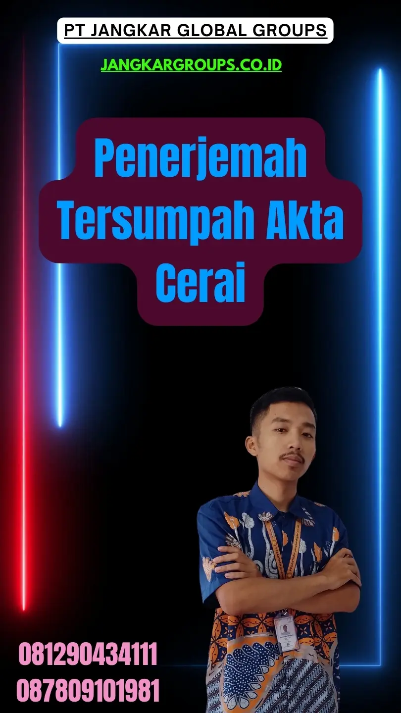 Pengurusan Penerjemah Tersumpah Akta Cerai Terbaik Batu Ceper Jakarta Barat