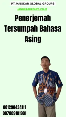 Pengurusan Penerjemah Tersumpah Bahasa Asing Terbaik Batu Ceper Jakarta Barat