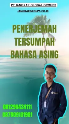 Pengurusan Penerjemah Tersumpah Bahasa Asing Terpercaya Pasar Rebo Jakarta Timur