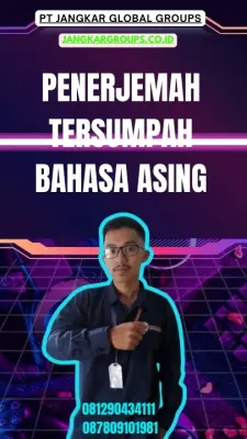 Pengurusan Penerjemah Tersumpah Bahasa Asing Terbaik Cilincing Jakarta Utara