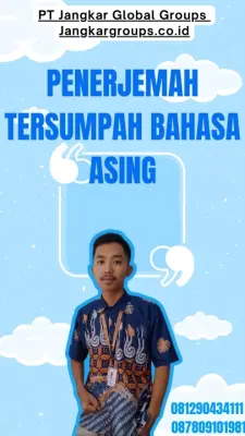 Pengurusan Penerjemah Tersumpah Bahasa Asing Terbaik Koja Jakarta Utara