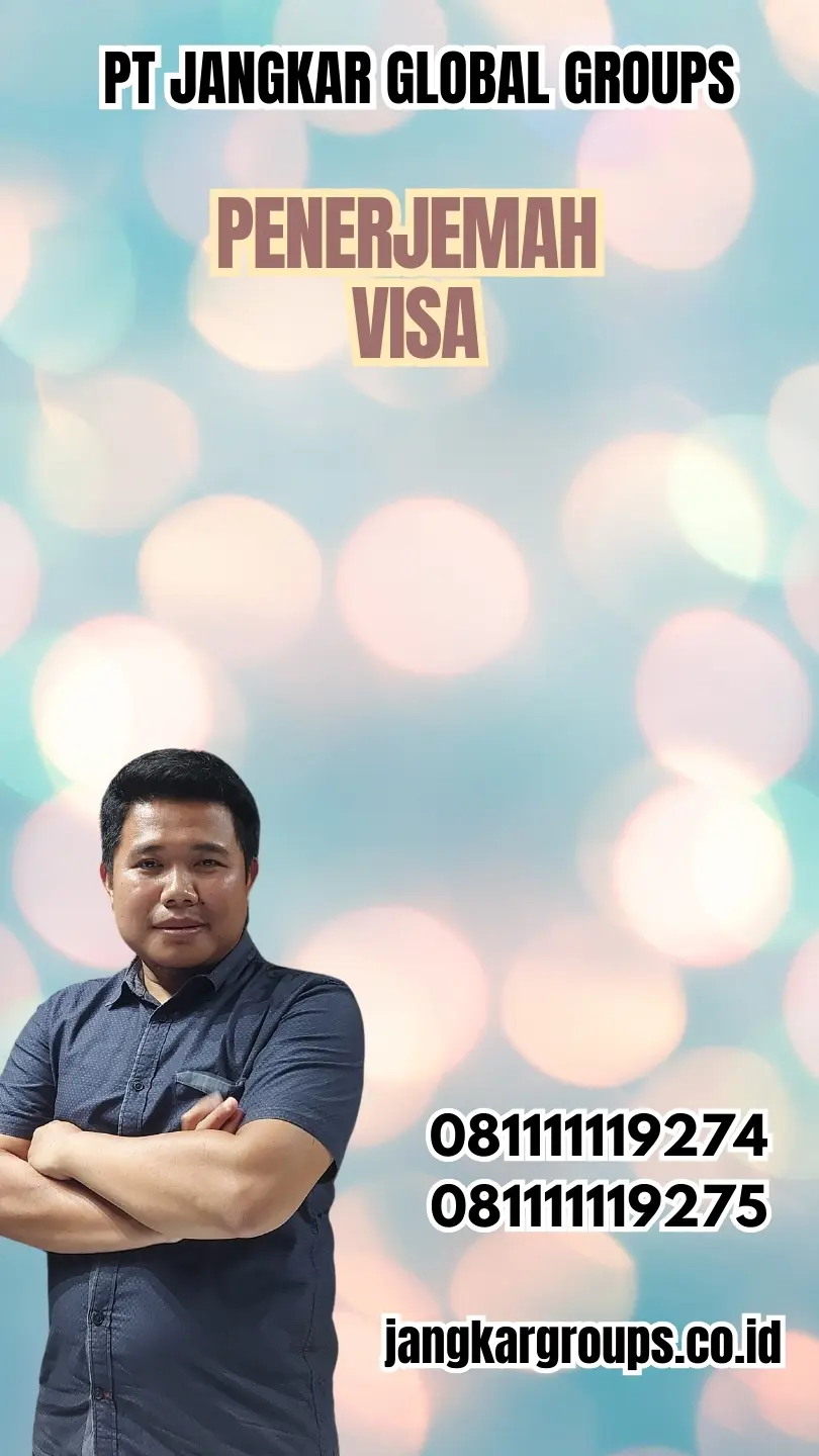 Pengurusan Penerjemah Visa Terpercaya Kecamatan Rungkut Surabaya